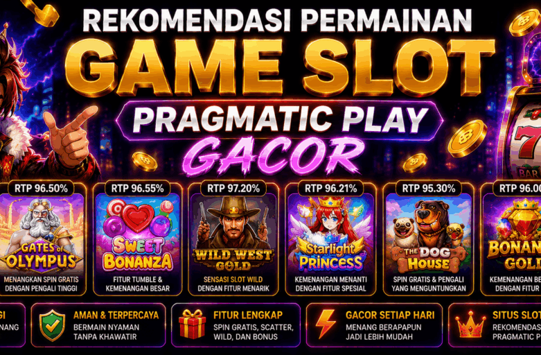 Rekomendasi Permainan Game Slot Pragmatic Play Gacor